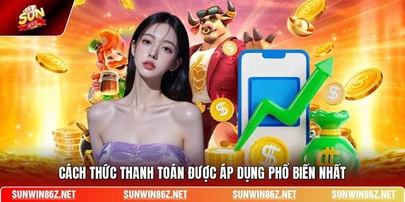Cách thức thanh toán được áp dụng phổ biến nhất