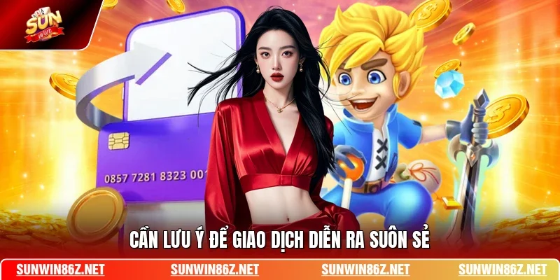 Cần lưu ý để giao dịch diễn ra suôn sẻ