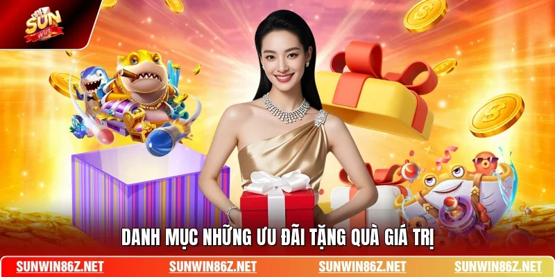 Danh mục những ưu đãi tặng quà giá trị