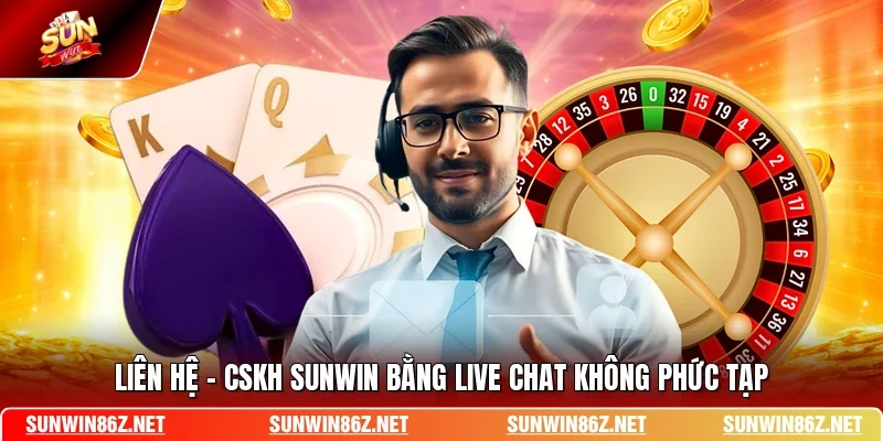 Liên hệ-CSKH SUNWIN bằng live chat không phức tạp