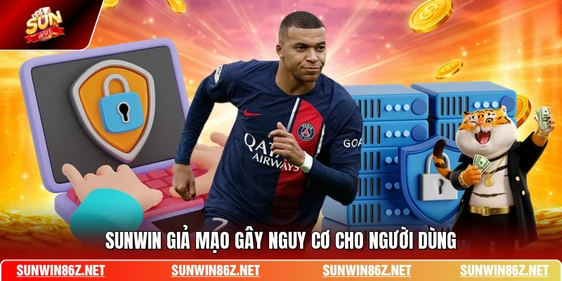 SUNWIN giả mạo gây nguy cơ cho người dùng