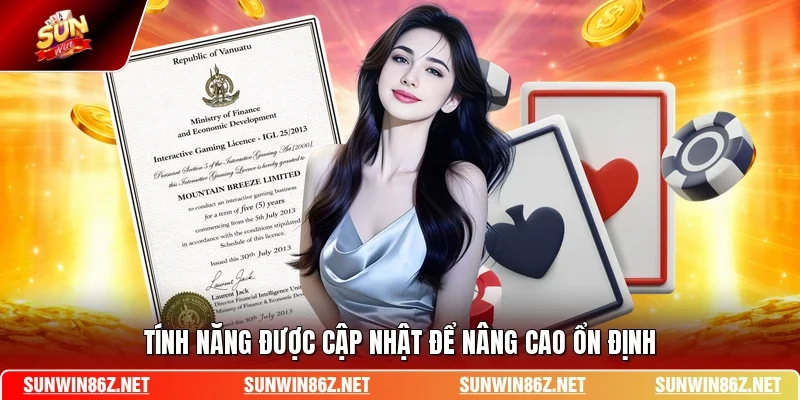 Tính năng được cập nhật để nâng cao ổn định